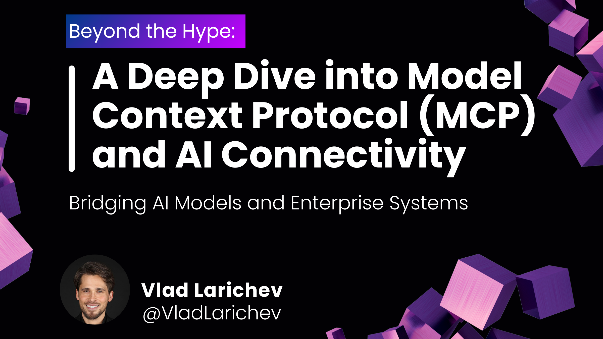Model Context Protocol (MCP) for Industrial AI – Bridging AI Models and Enterprise Systems Model Context Protocol (MCP) for Industrial AI - Bridging AI Models and Enterprise Systems